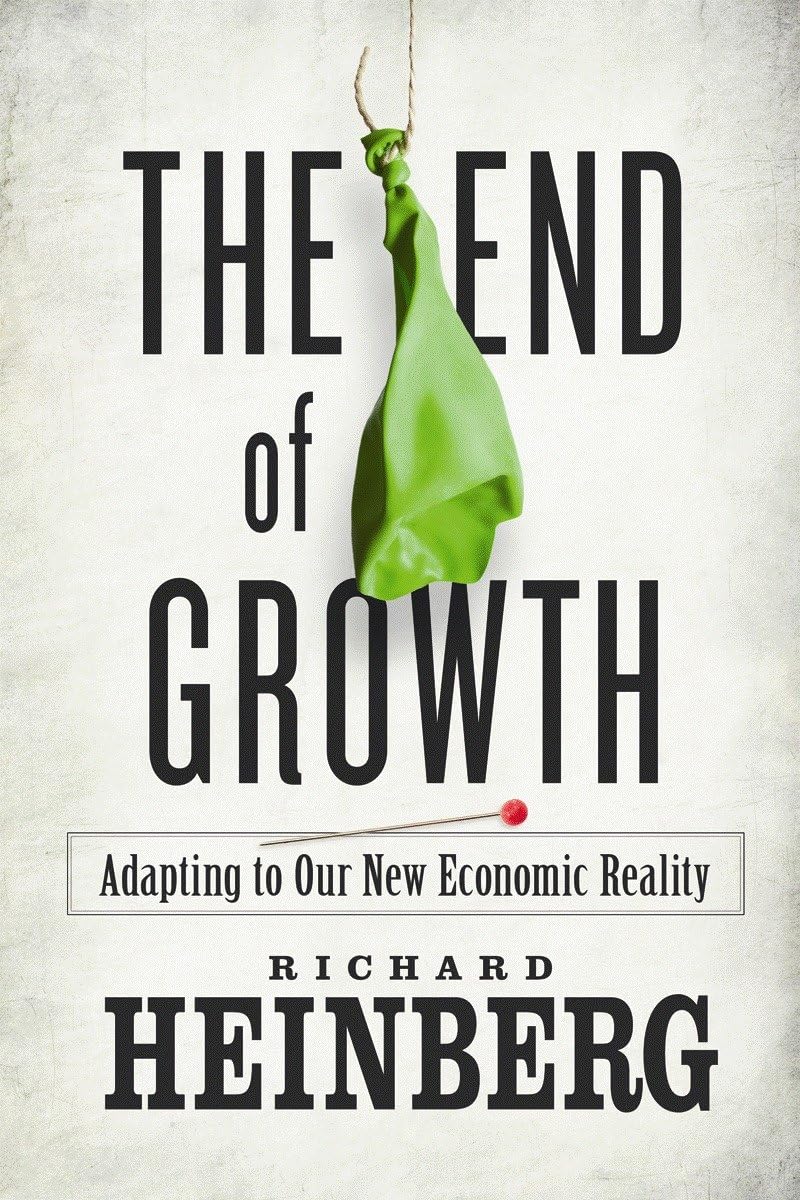 End of Growth: Adapting to Our New Economic Reality Business, Finance & Career