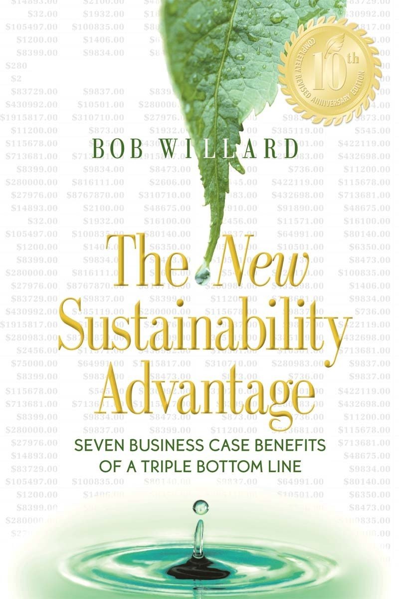 The New Sustainability Advantage: Seven Business Case Benefits of a Triple Bottom Line Business, Finance & Career