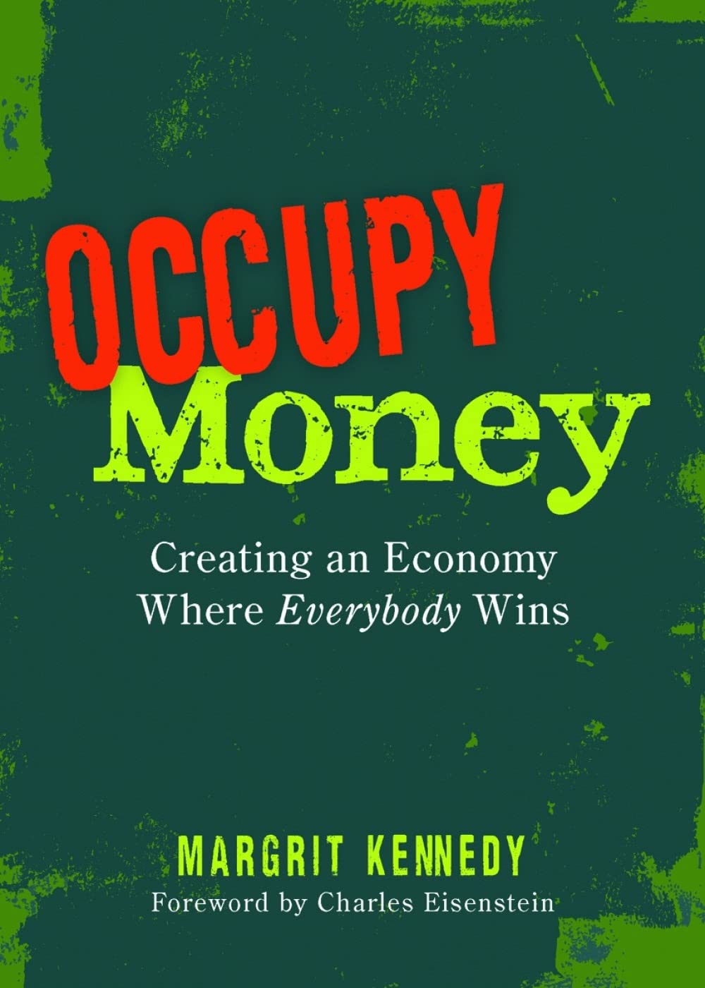 Occupy Money: Creating an Economy where Everybody Wins Social Sciences