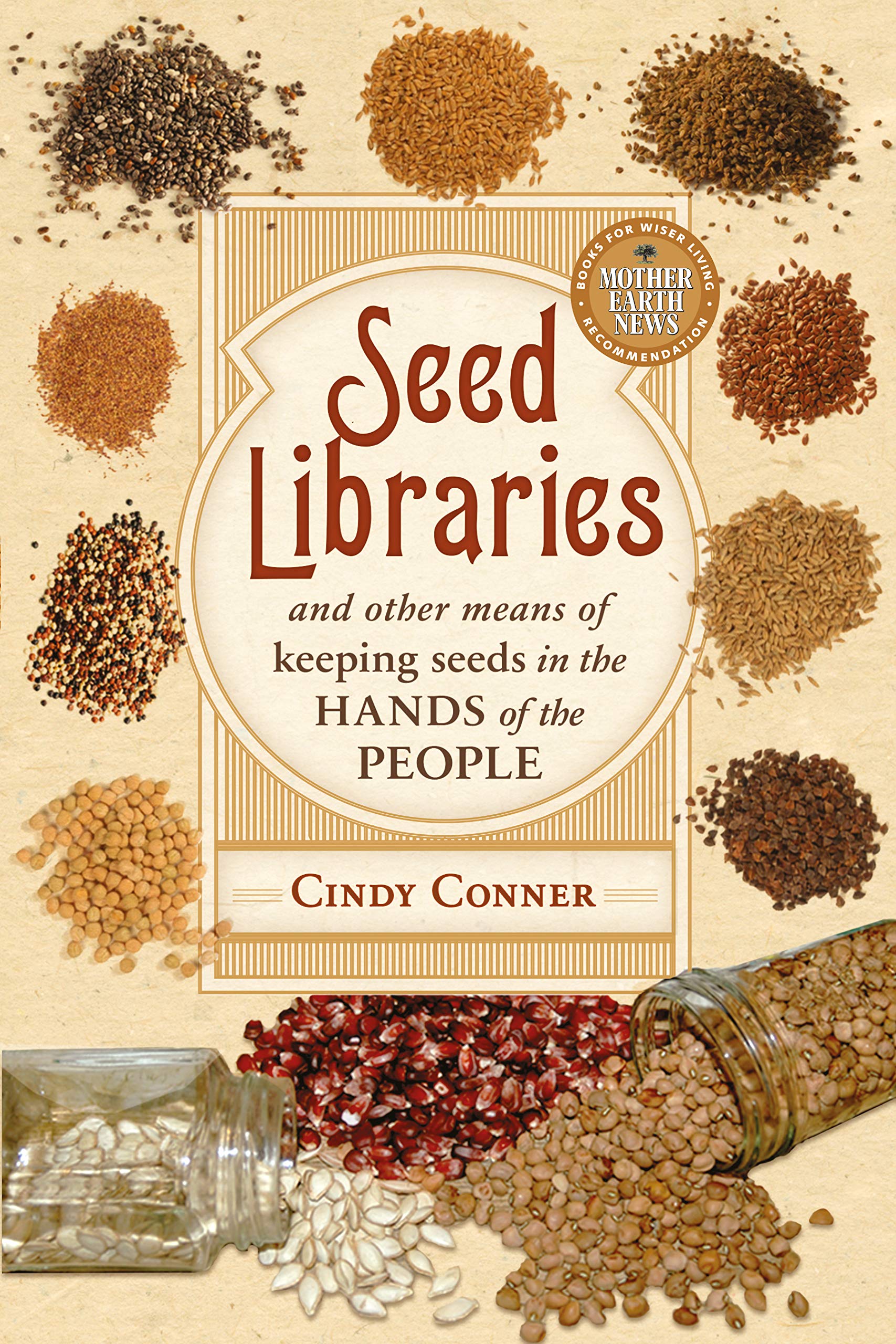 Seed Libraries: And Other Means of Keeping Seeds in the Hands of the People Books