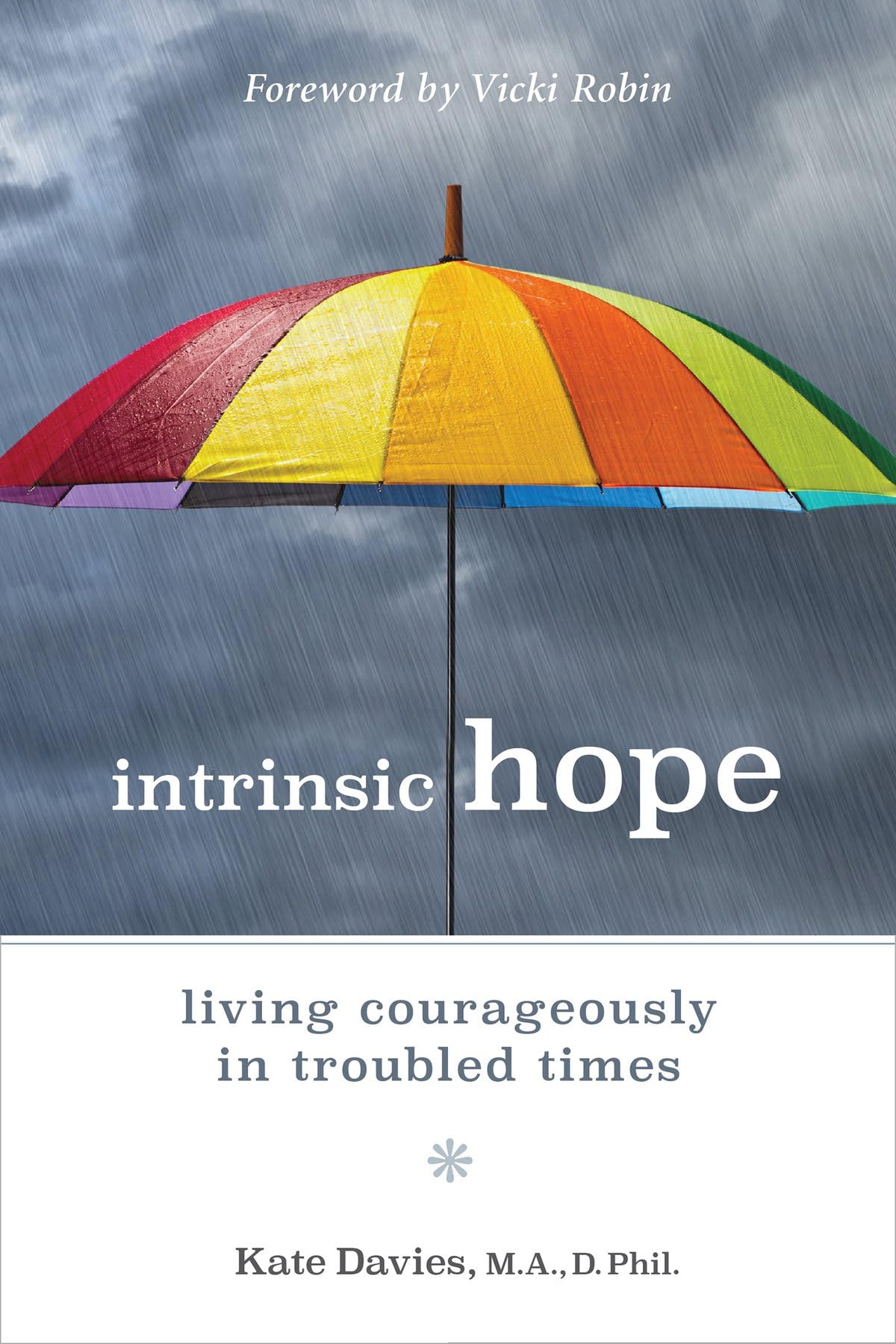 Intrinsic Hope: Living Courageously in Troubled Times Philosophy
