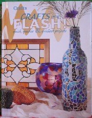 Product Image: Crafts in a Flash!: Quick, Quicker & Quickest Projects