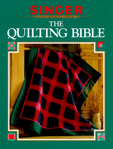 Product Image: The Quilting Bible (Singer Sewing Reference Library)