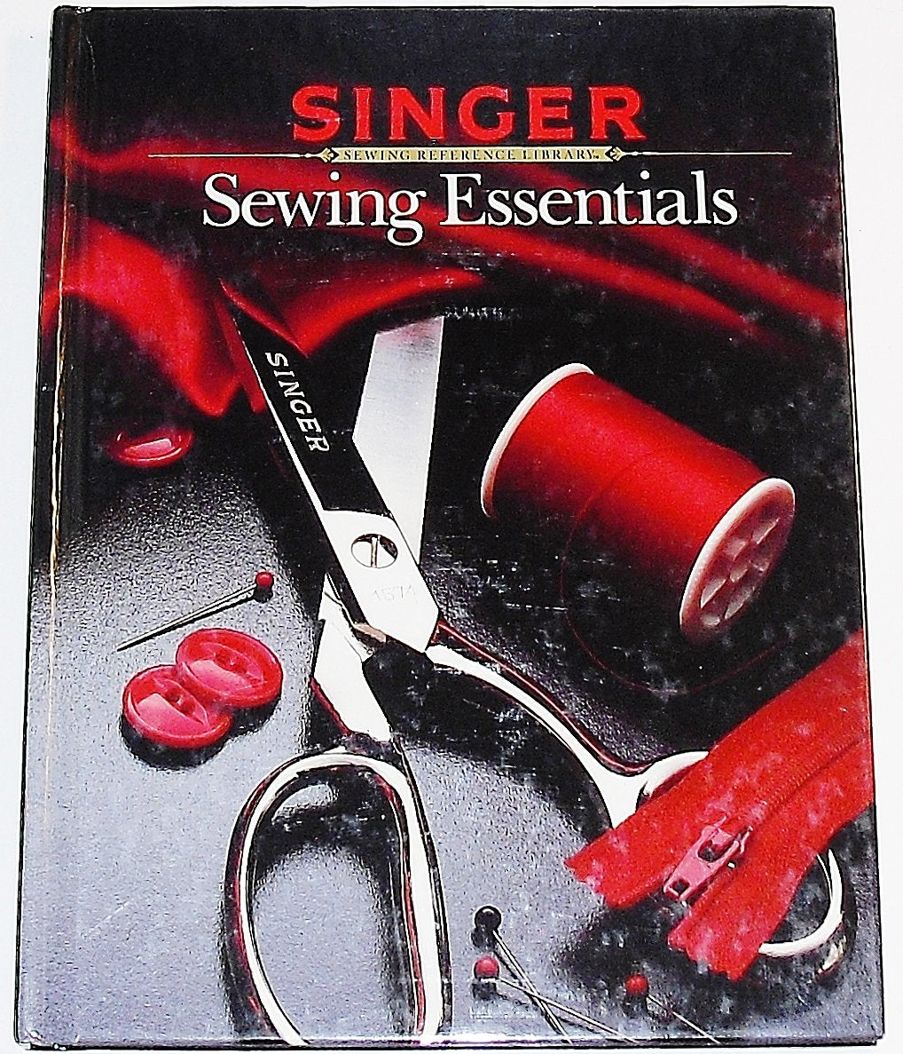 Sewing Essentials (Singer Sewing Reference Library) book