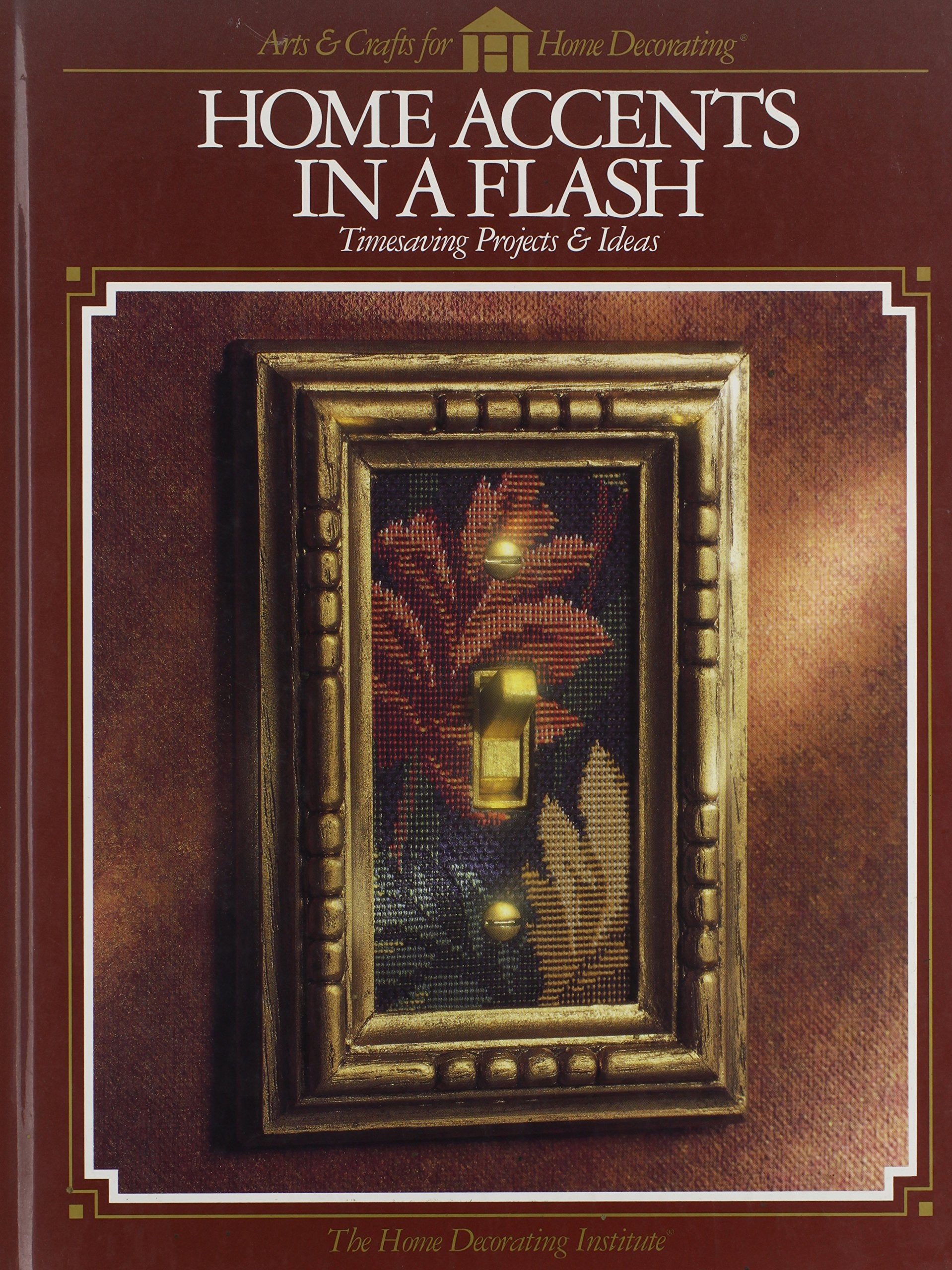 Home Accents in a Flash (Arts & Crafts for Home Decorating S.) Film, Art & Culture