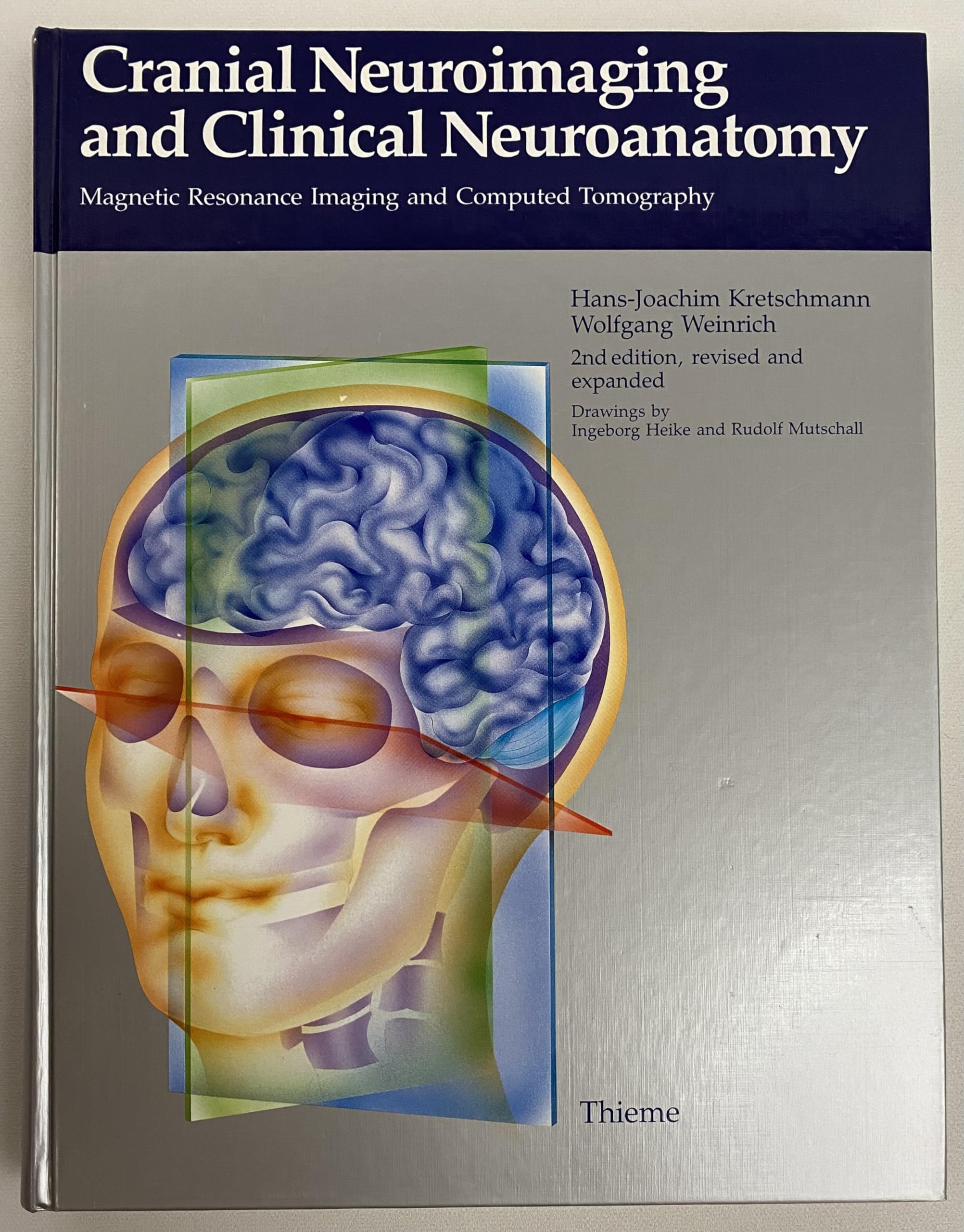 Cranial Neuroimaging and Clinical Neuroanatomy: Magnetic Resonance Imaging and Computed Tomography Medicine
