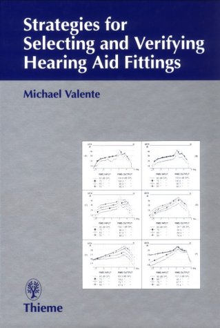 Strategies for Selecting and Verifying Hearing Aid Fittings Books
