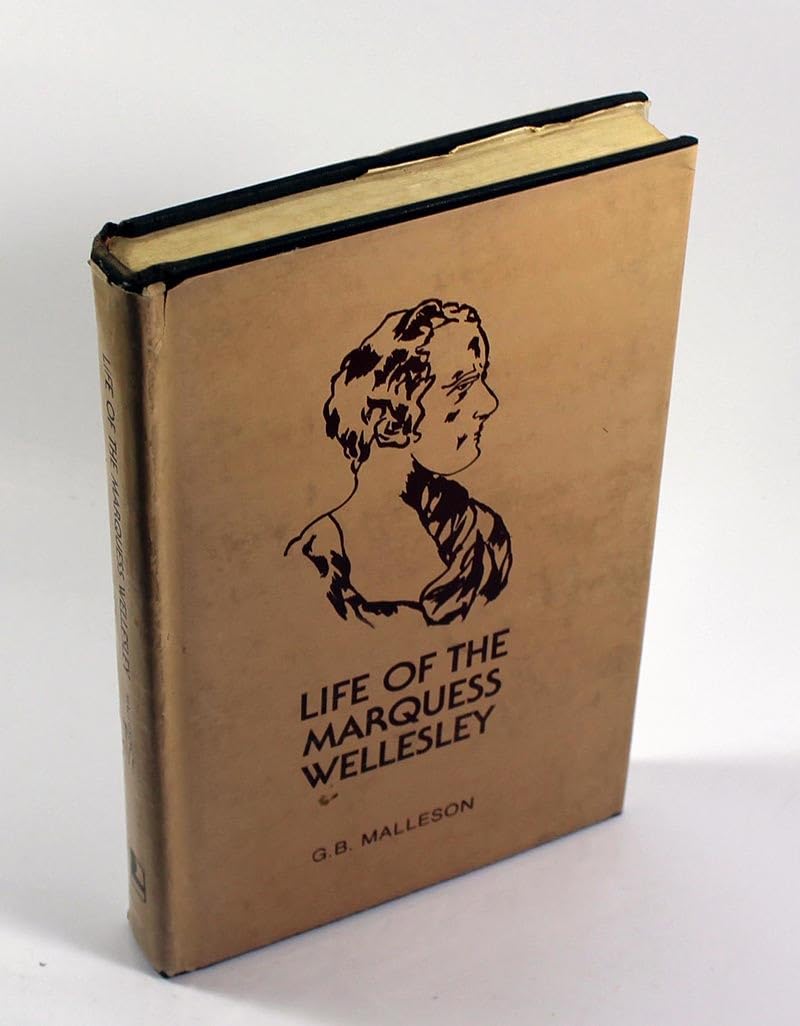 Life of the Marquess Wellesley, K.G. Politics & History