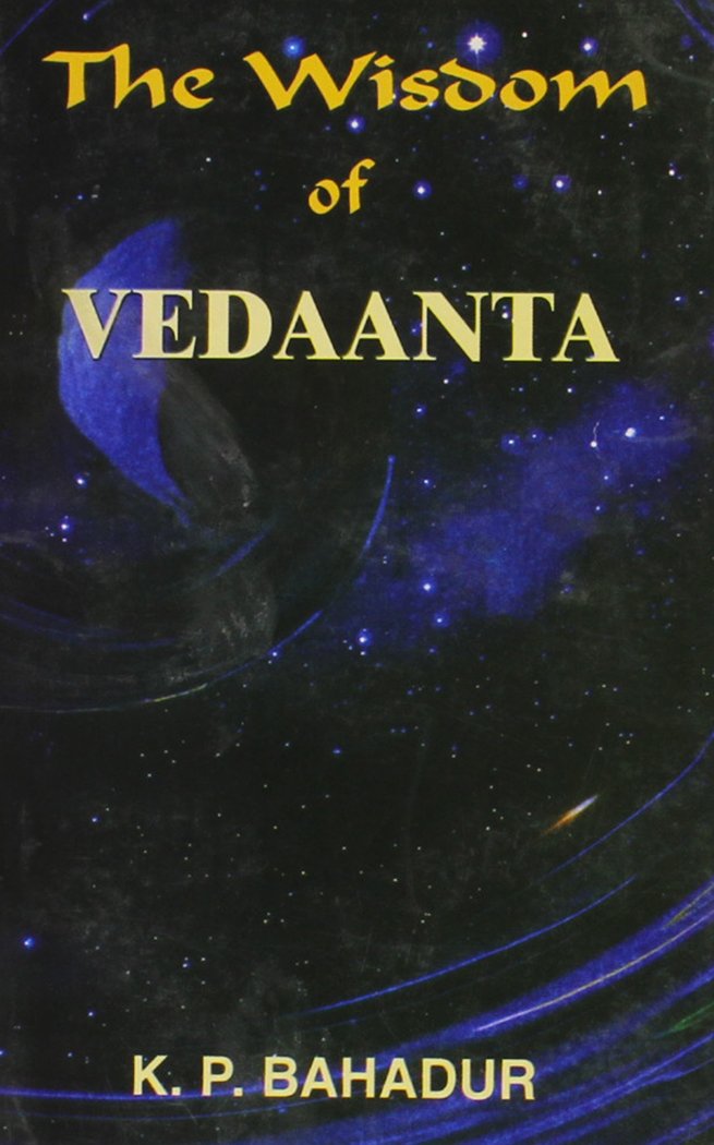 The Wisdom of Vedanta (WISDOM OF INDIA) Books