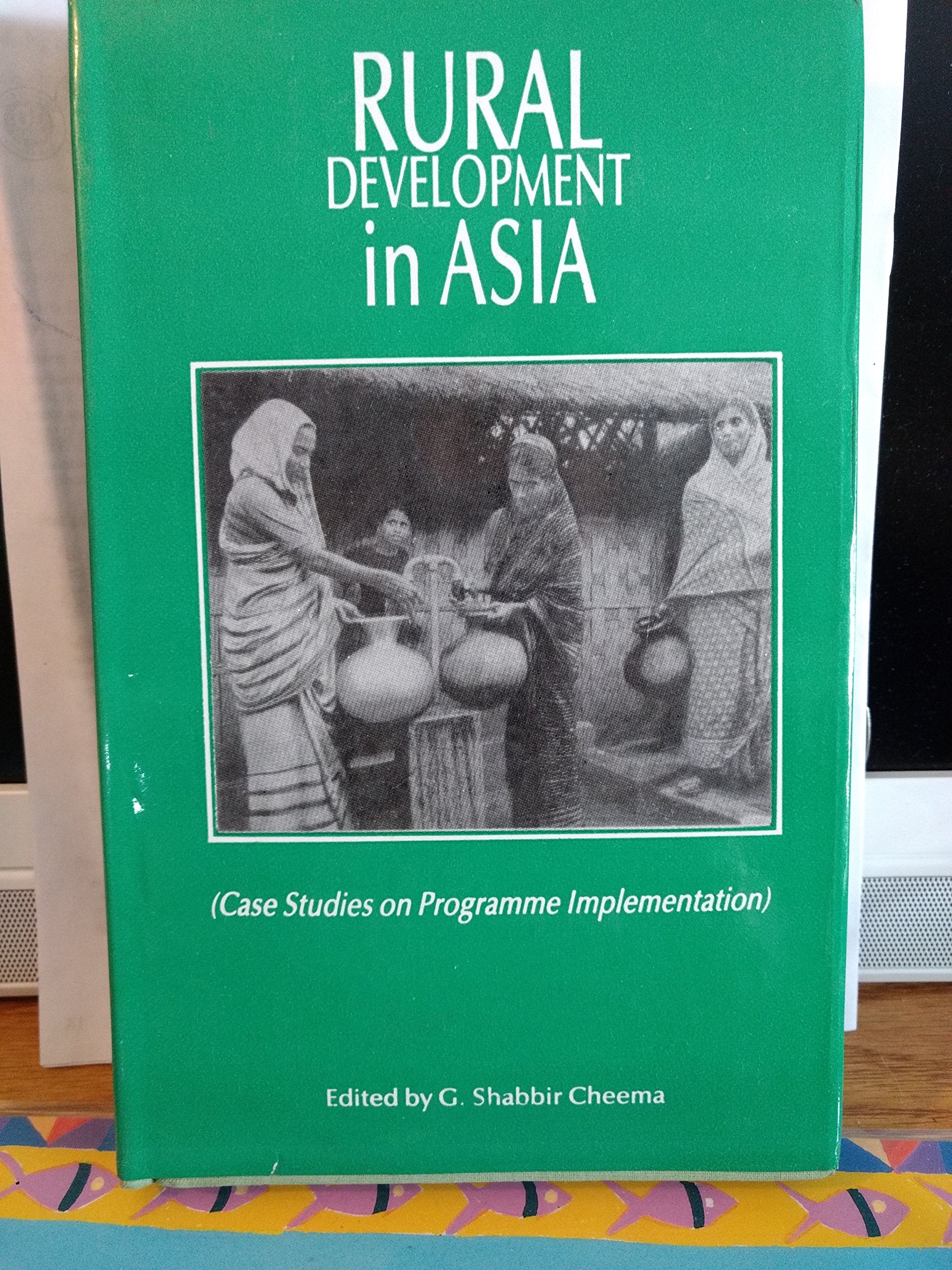 Rural Development in Asia: Case Studies on Programme Implementation Social Sciences