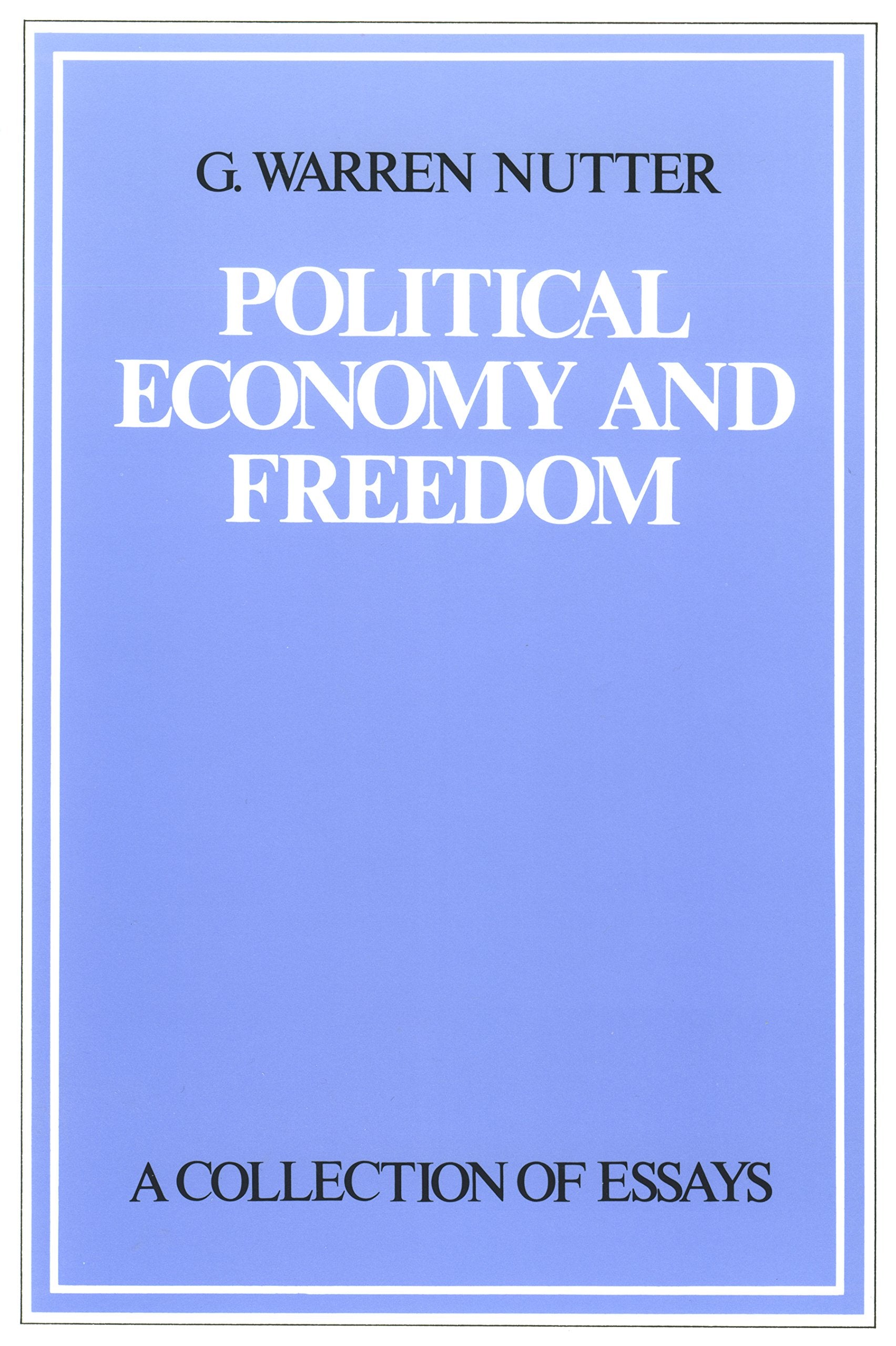 Political Economy and Freedom: A Collection of Essays book