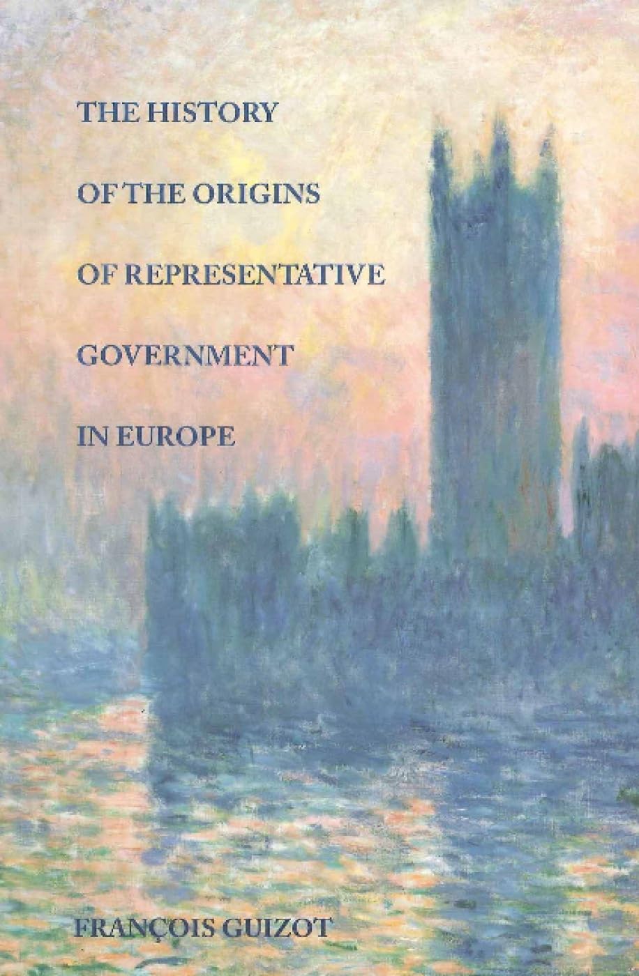 The History of the Origins of Representative Government in Europe book