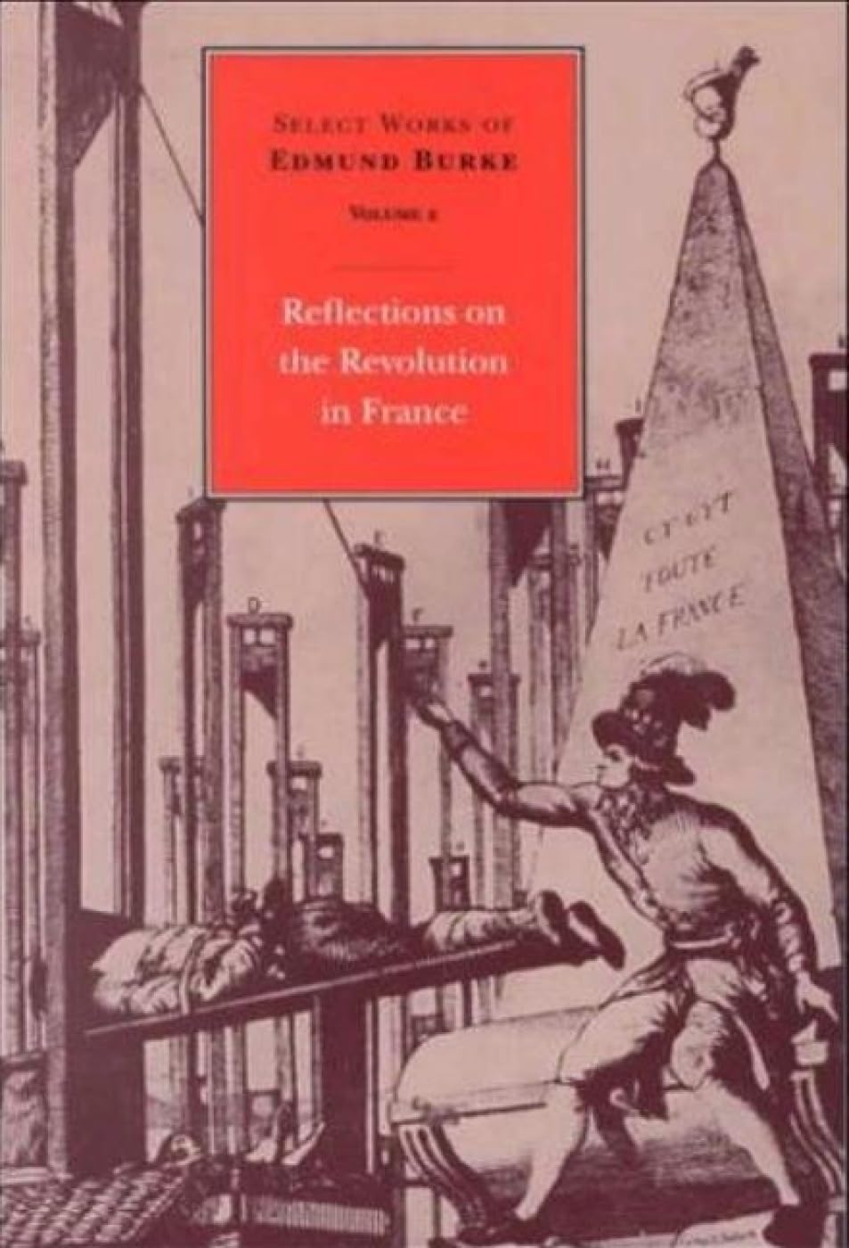Select Works of Edmund Burke: Reflections on the Revolution in France book