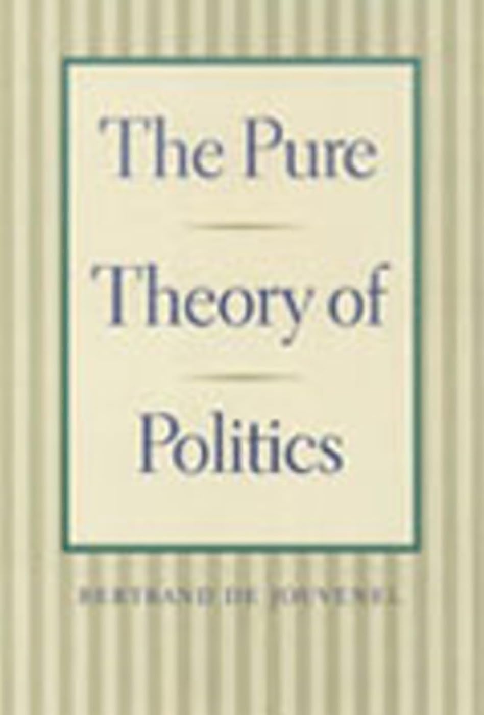 Jouvenel, B: Pure Theory of Politics Law