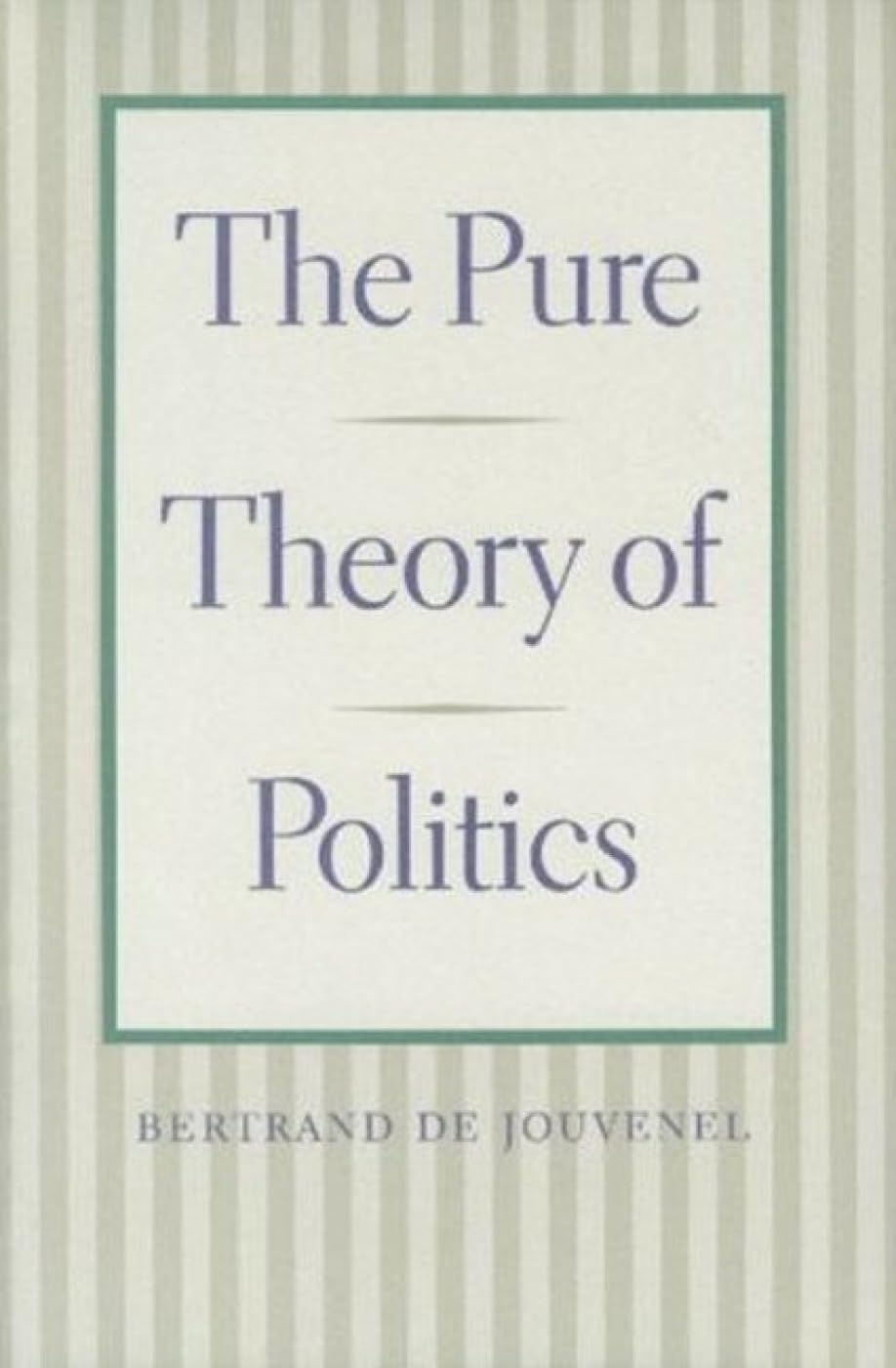 Jouvenel, B: Pure Theory of Politics Law