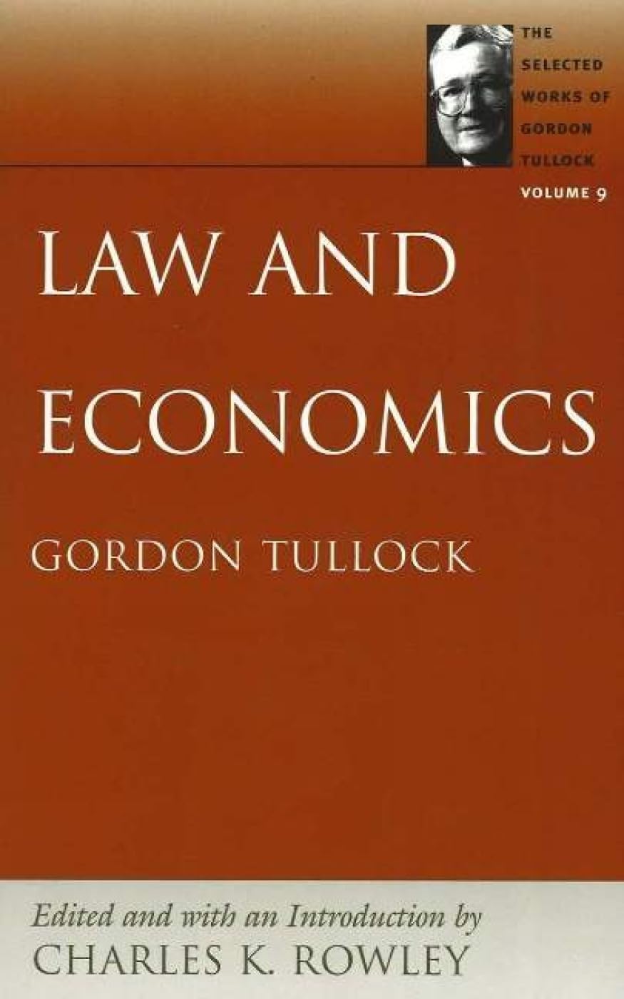 Law and Economics (Selected Works of Gordon Tullock, Band 9) Law