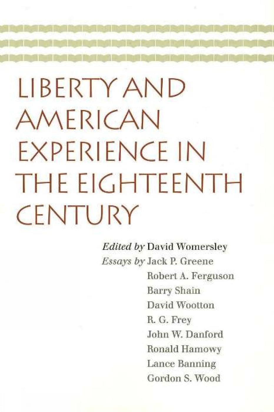 Liberty And American Experience in the Eighteenth Century book