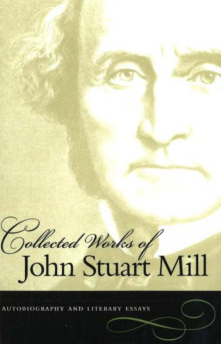 Collected Works of John Stuart Mill: Autobiography And Literary Essays (1) book