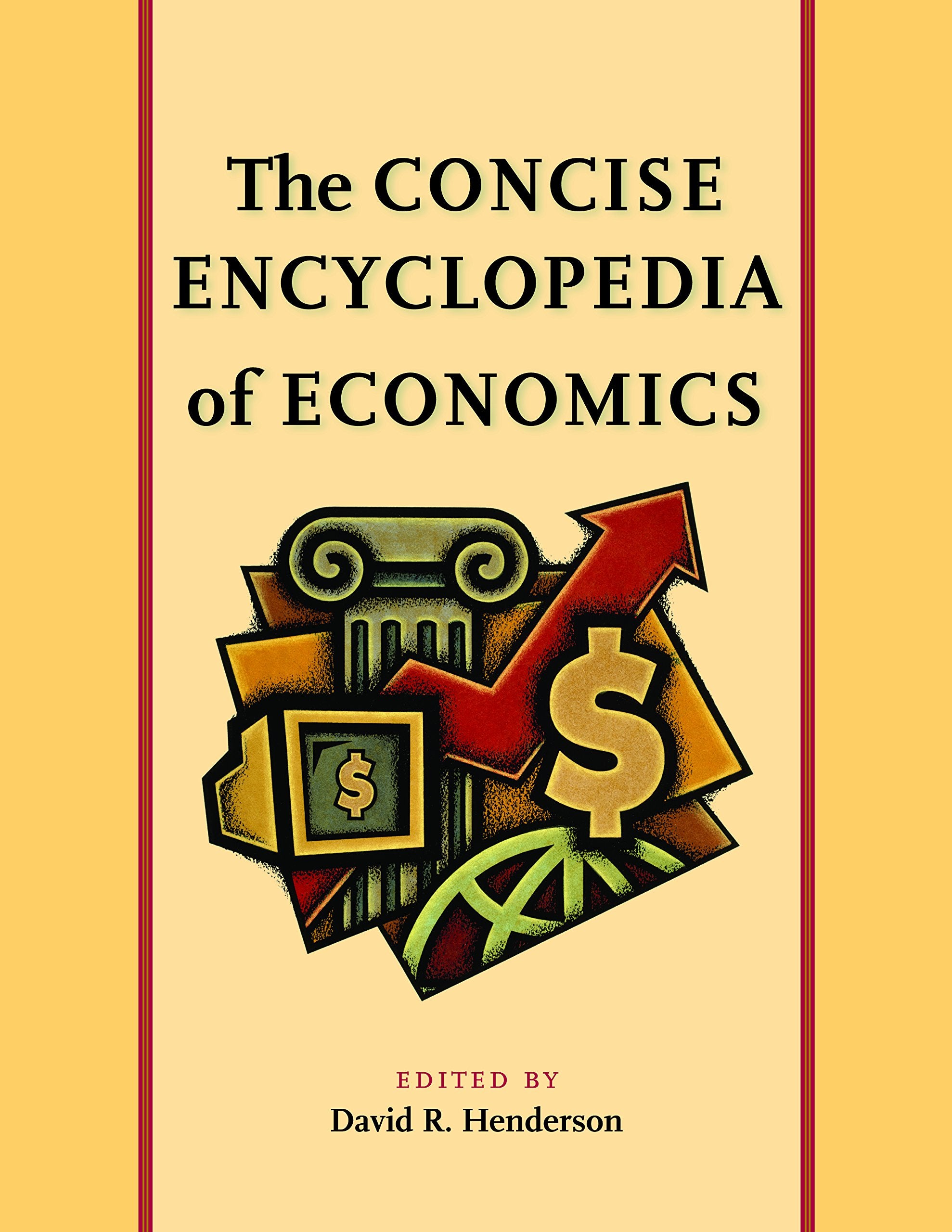 The Concise Encyclopedia of Economics Business, Finance & Career