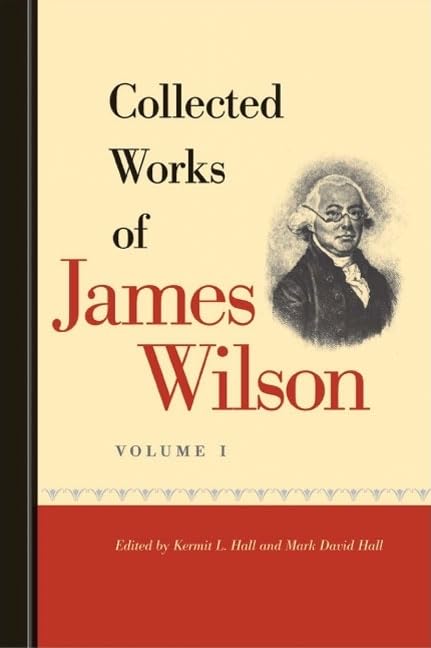 Collected Works of James Wilson, Vol I Books