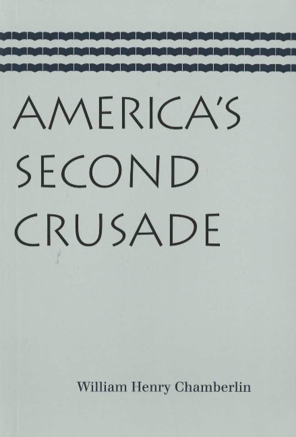 Hutcheson, F: America's Second Crusade Philosophy