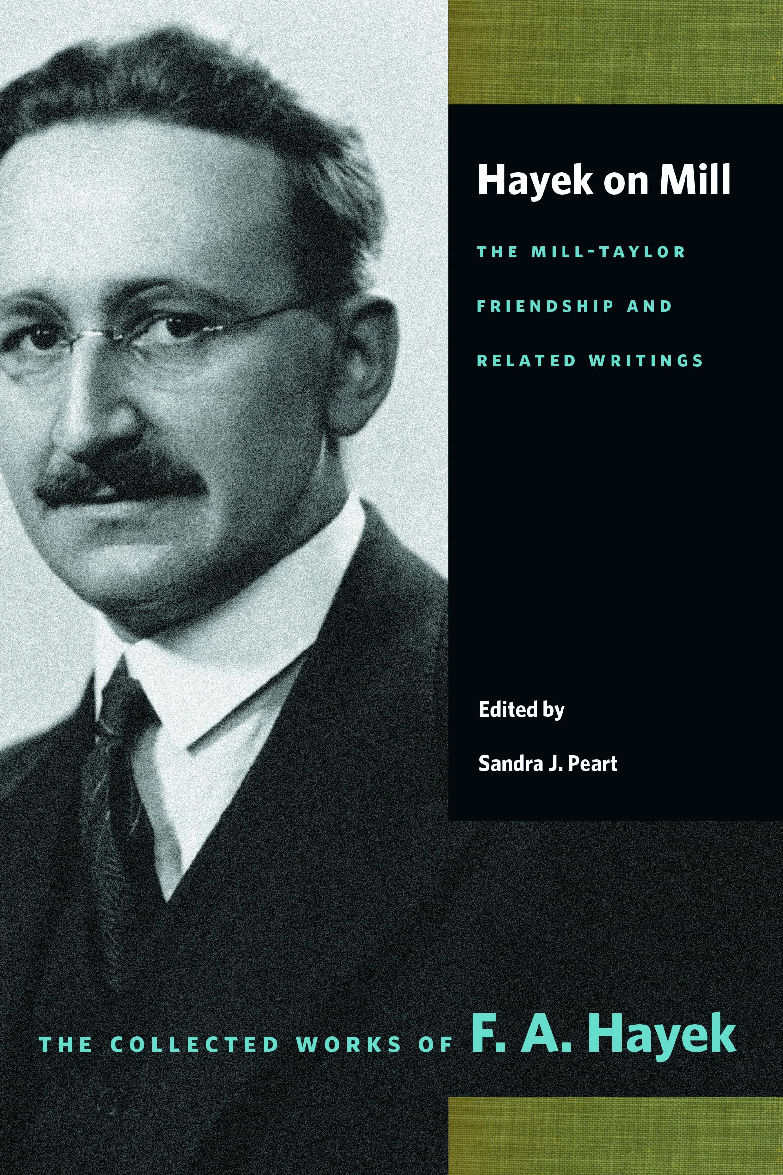 Hayek on Mill: The Mill-Taylor Friendship and Related Writings (Collected Works of F. A. Hayek) Philosophy