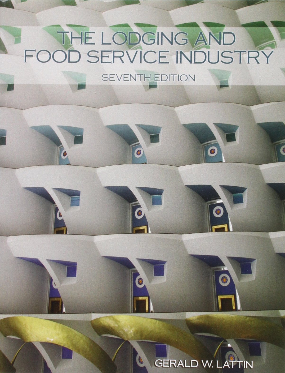 The Lodging and Food Service Industry Business, Finance & Career