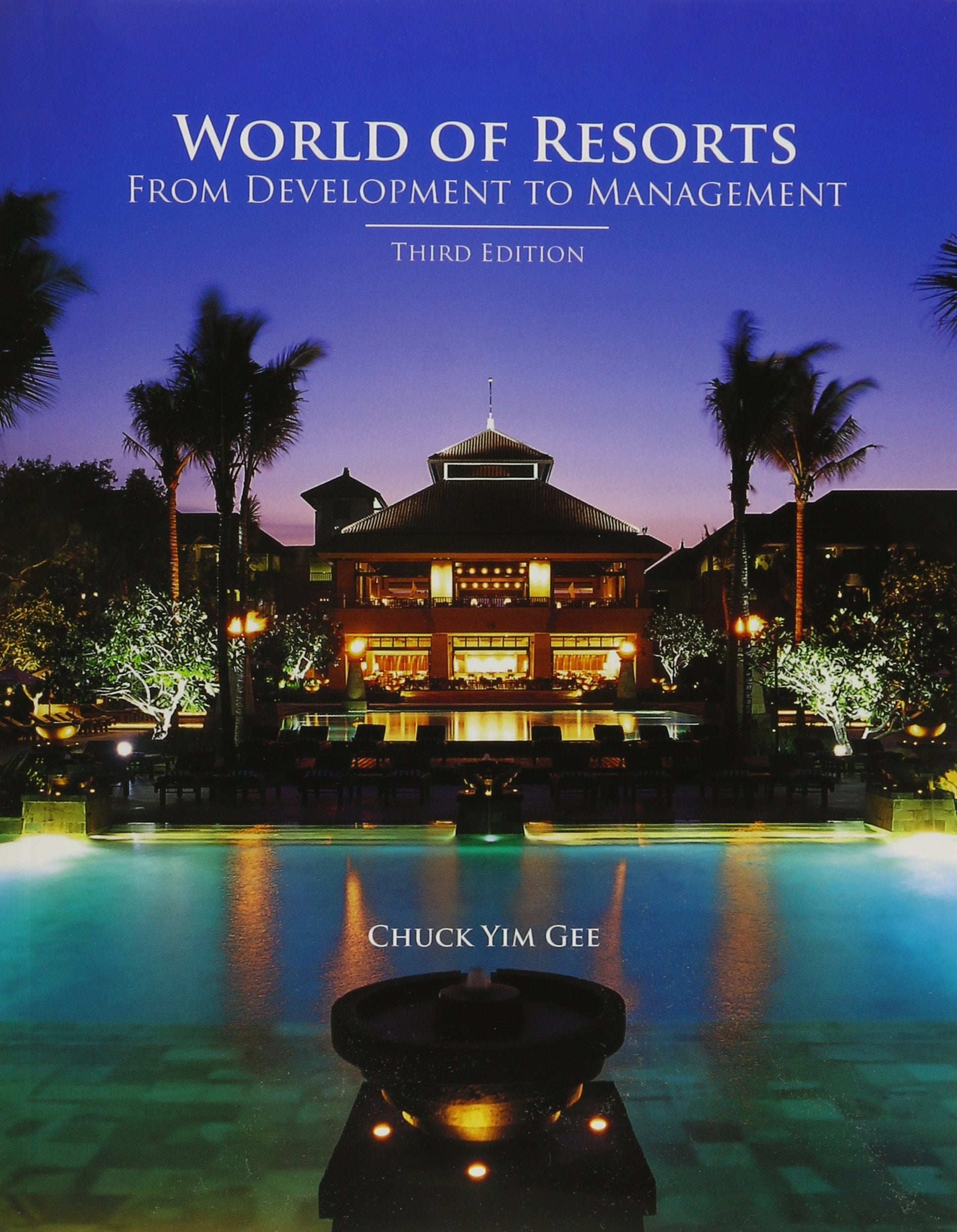 World Of Resorts: From Development to Management Business, Finance & Career