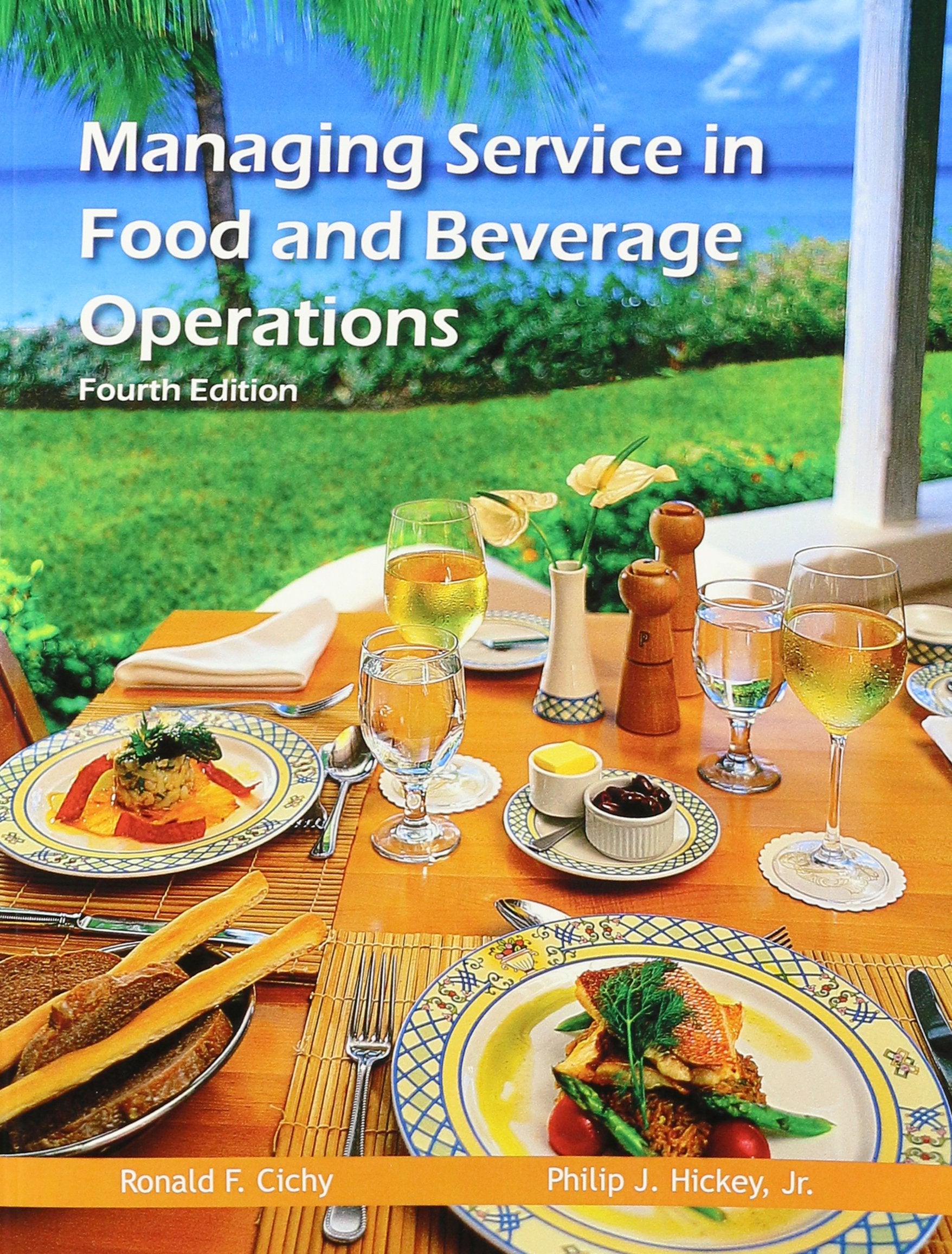 Managing Service in Food and Beverage Operations (Educational Institute Books) Business, Finance & Career
