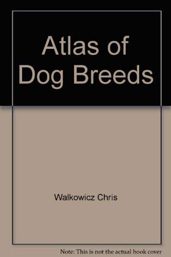 The Atlas of Dog Breeds of the World Books