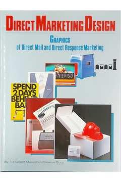 Direct Marketing Design: The Graphics of Direct Mail and Direct Response Marketing Business, Finance & Career