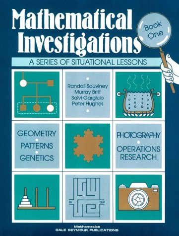 Mathematical Investigations: A Series of Situational Lessons, Book 1 Learning & Reference