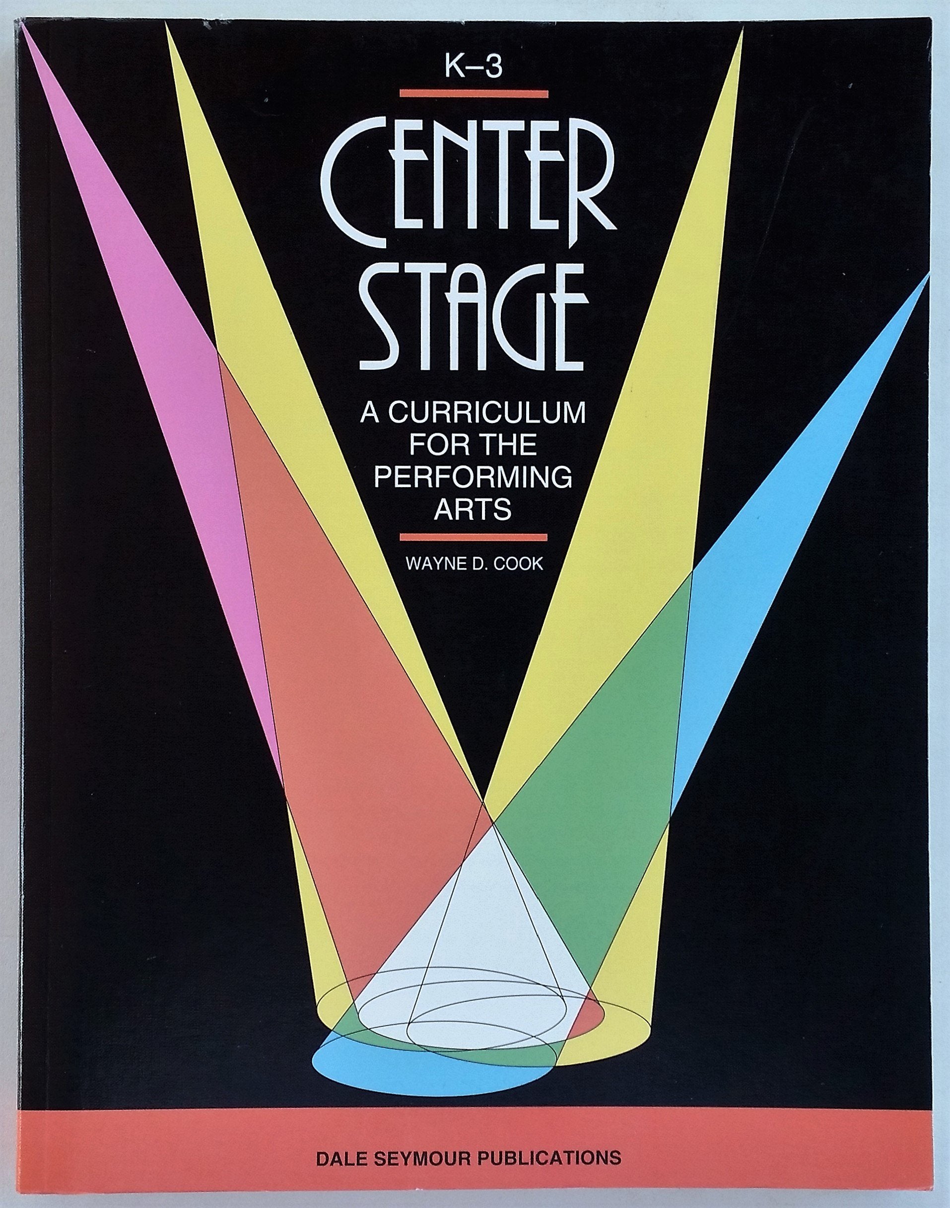 Center Stage: A Curriculum for the Performing Arts/K-3/Ds31155 book