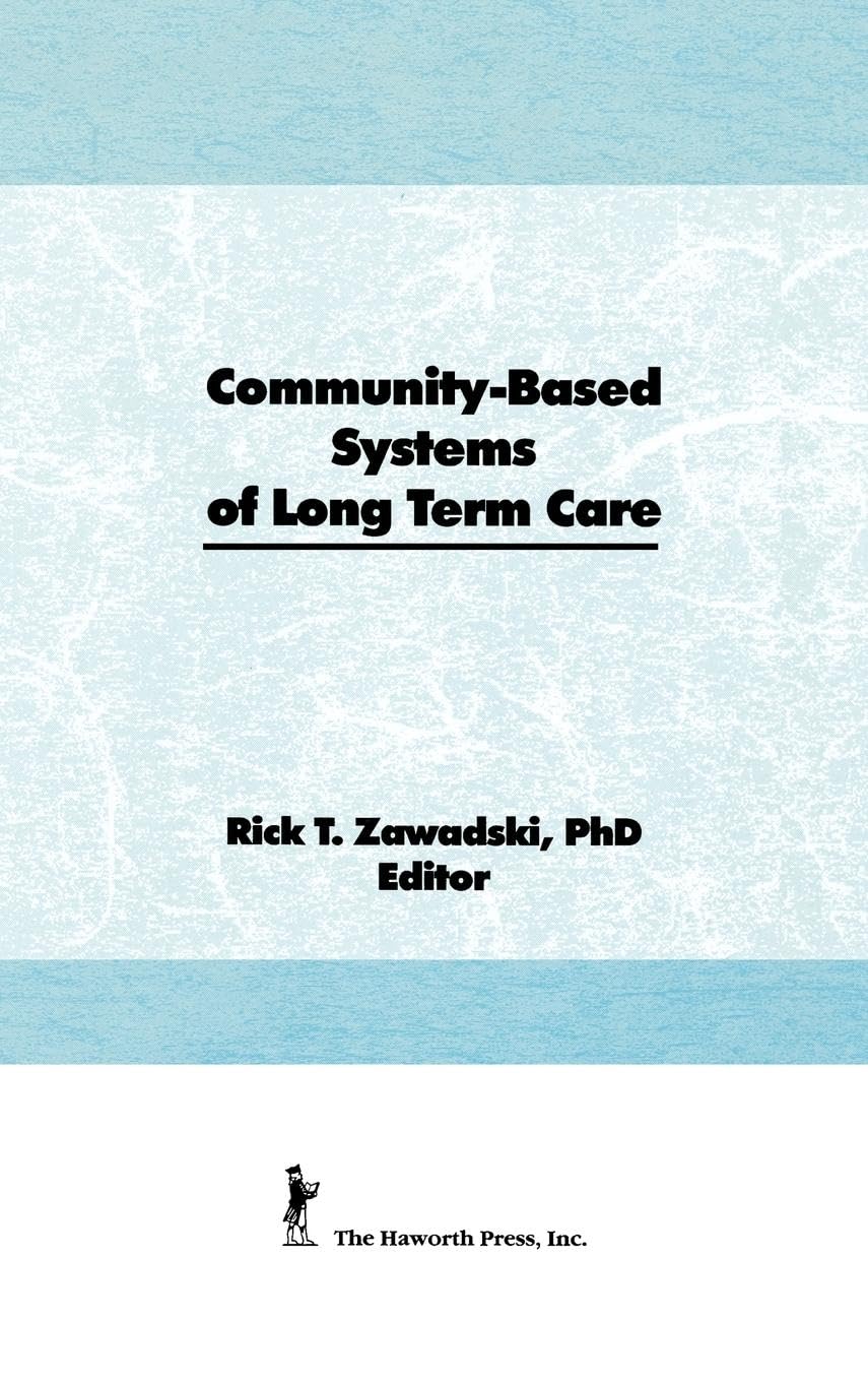 Community-Based Systems of Long-Term Care Medicine