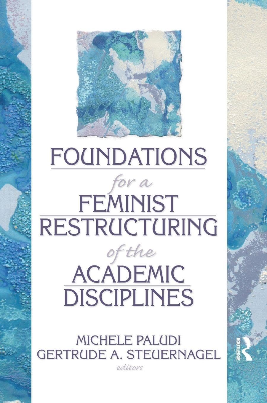 Foundations for a Feminist Restructuring of the Academic Disciplines Books