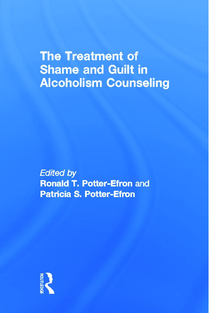 The Treatment of Shame and Guilt in Alcoholism Counseling book