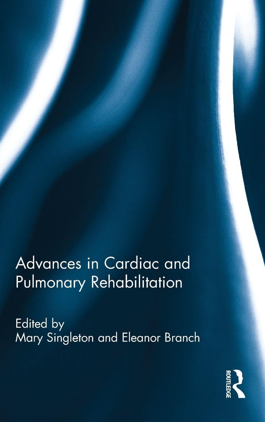 Advances in Cardiac and Pulmonary Rehabilitation Medicine