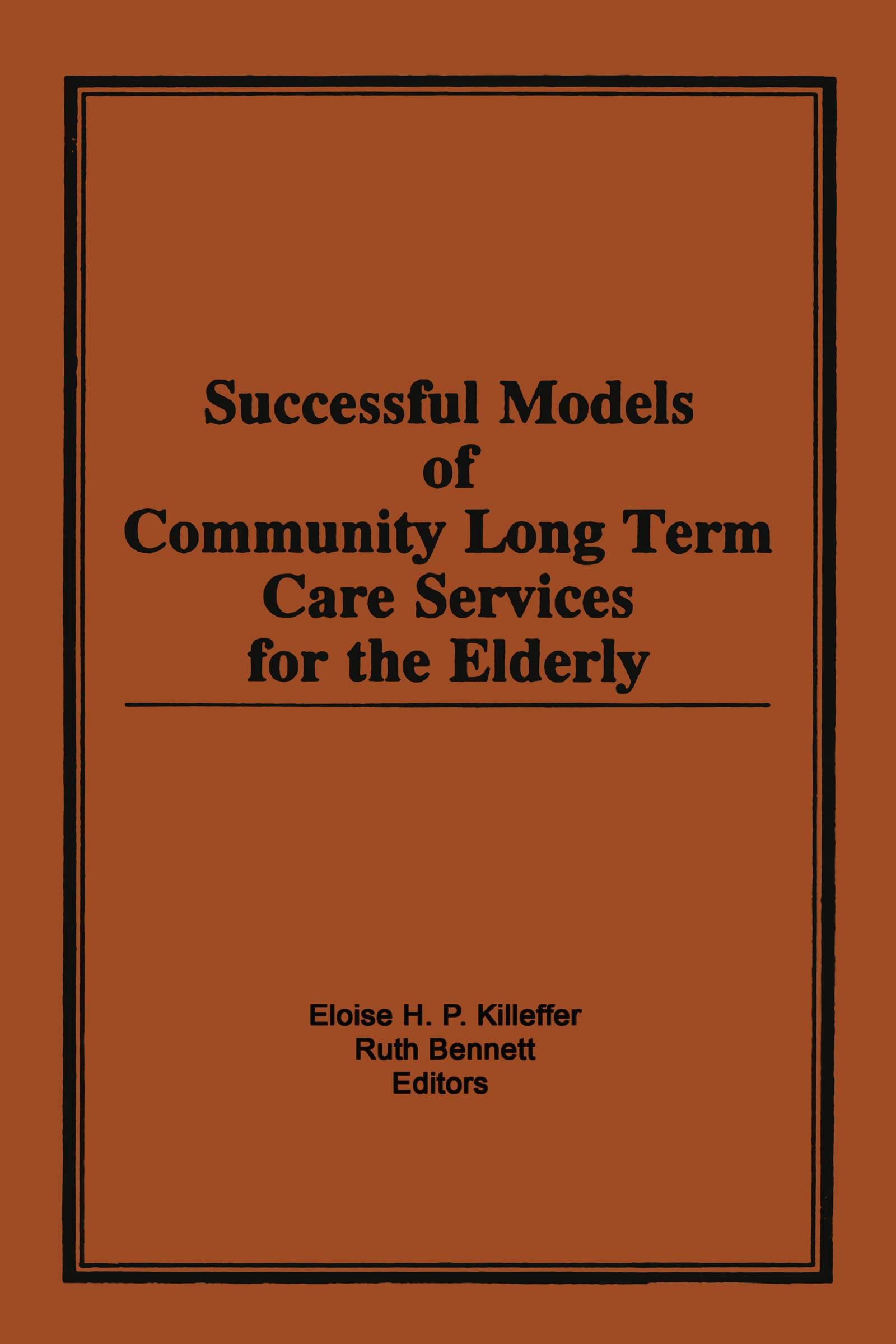 Successful Models of Community Long Term Care Services for the Elderly Medicine