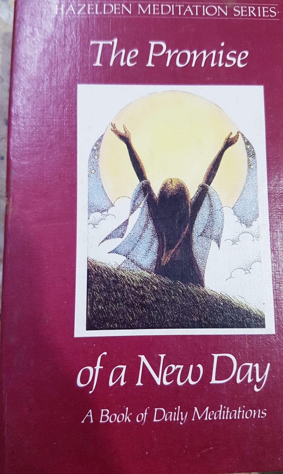 The Promise of a New Day (Hazelden Meditations) Books