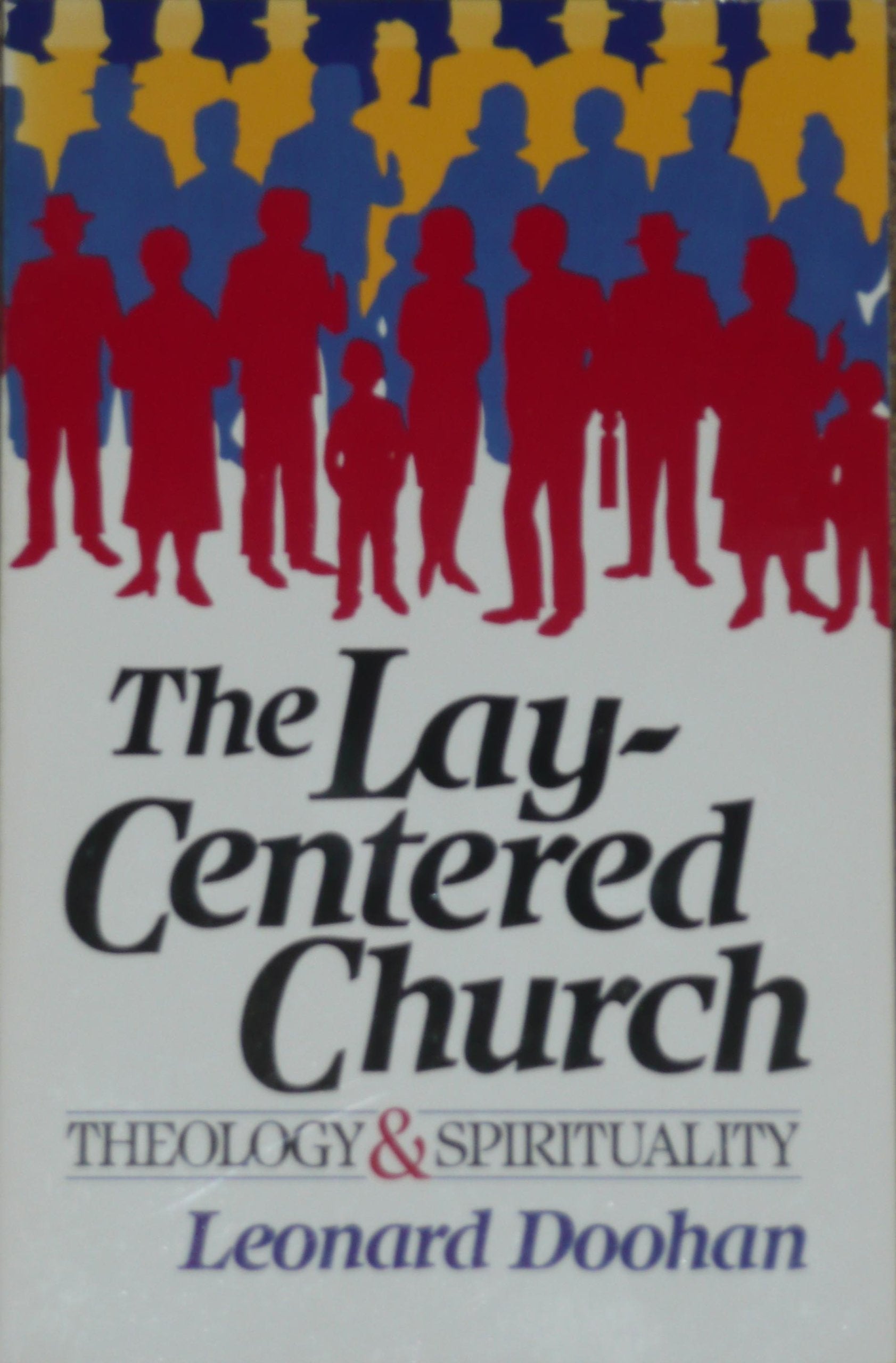 The Lay-Centered Church: Theology and Spirituality Religion & Esotericism