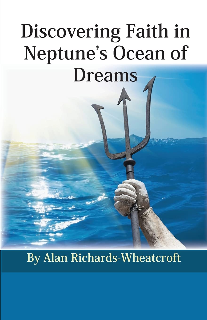 Discovering Faith in Neptune's Ocean of Dreams Religion & Esotericism