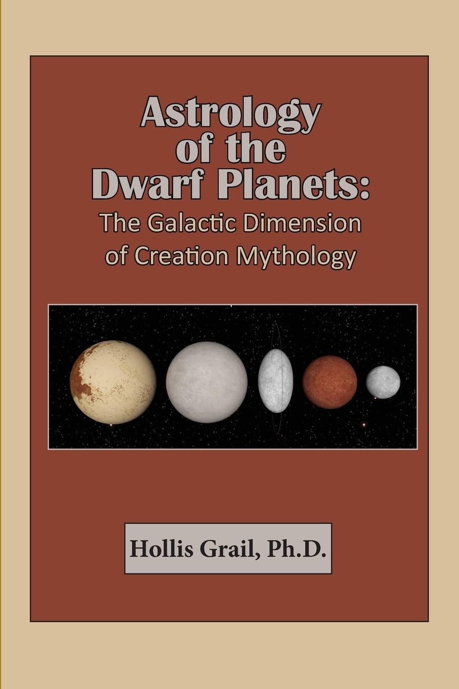 Astrology of the Dwarf Planets: The Galactic Dimension of Creation Mythology Books