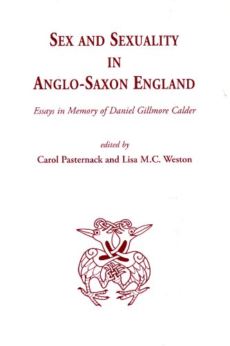 Sex And Sexuality In Anglo-saxon England: Essays In Memory Of Daniel Gilmore Calder book