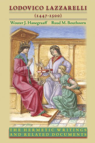 Lodovico Lazzarelli 1447-1500: The Hermetic Writings And Related Documents: Volume 281 (Medieval & Renaissance Texts & Studies, Band 281) Contemporary literature