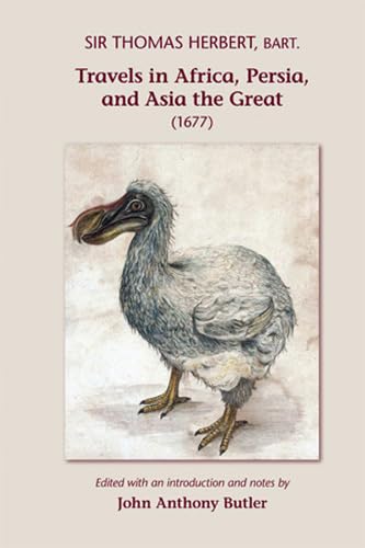 Sir Thomas Herbert, Bart: Travels in Africa, Persia, and Asia the Great: Volume 427 (Medieval and Renaissance Text and Studies, Band 427) Contemporary literature