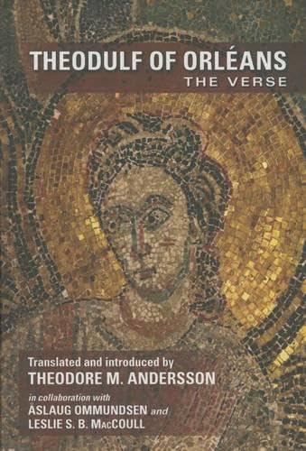 Theodulf of Orléans: The Verse: Volume 450 (Medieval and Renaissance Texts and Studies, Band 450) Poetry