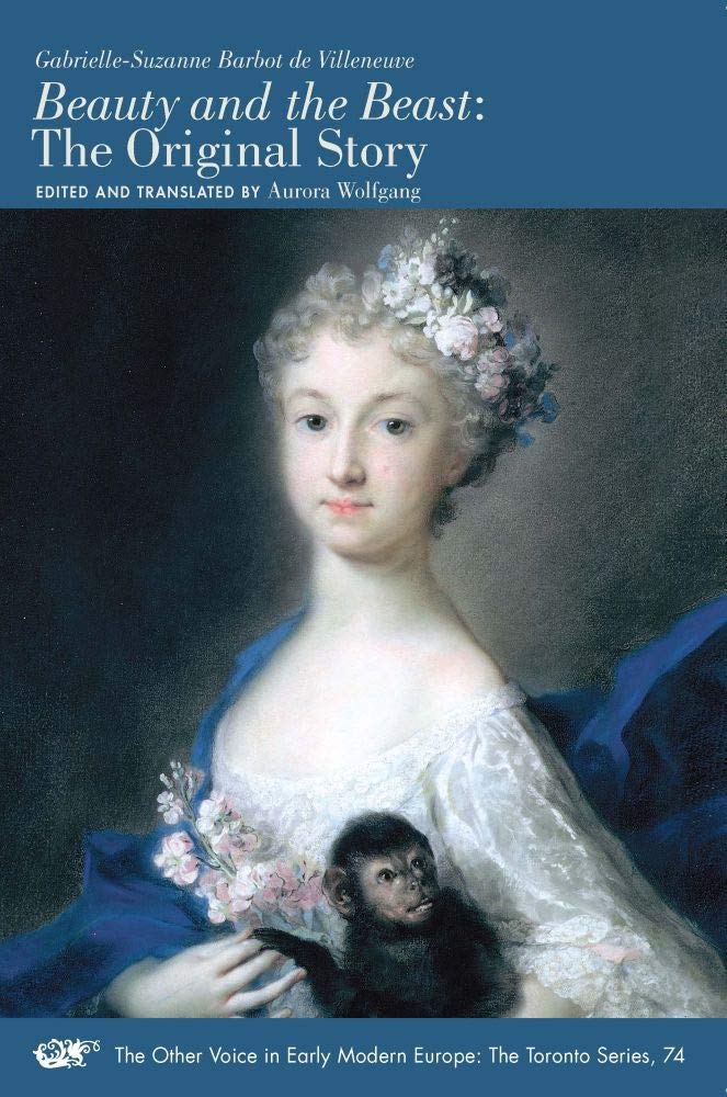 Beauty and the Beast: The Original Story (Other Voice in Early Modern Europe: the Toronto Series, 569) Books