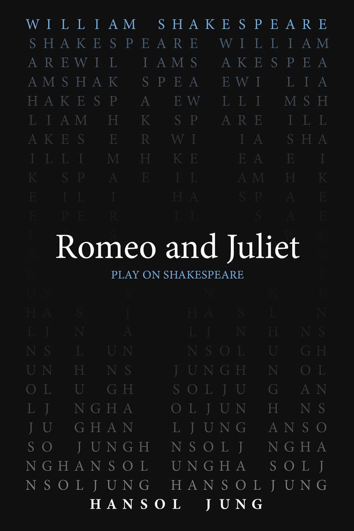 Romeo and Juliet (Play on Shakespeare) Drama