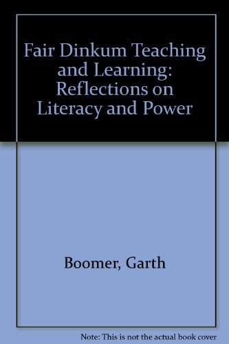 Fair Dinkum Teaching and Learning: Reflections on Literacy and Power Business, Finance & Career