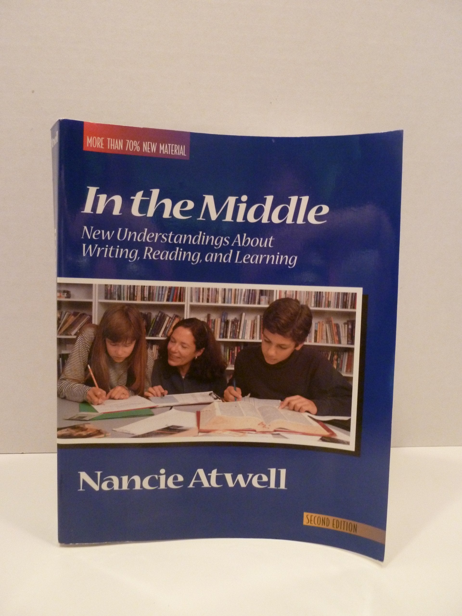 In the Middle: New Understandings About Writing, Reading, and Learning Education & Training